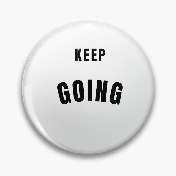 Item preview, Keep Going Motivational Quote designed and sold by Bongsheila.