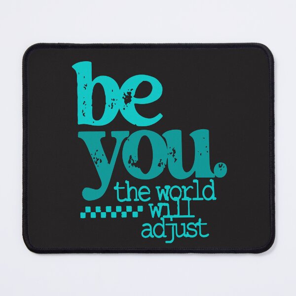 Item preview, Be You  Positive quote The World Will Adjust designed and sold by BrookePage271.