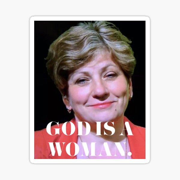 GOD IS A WOMAN - Emily Thornberry Sticker