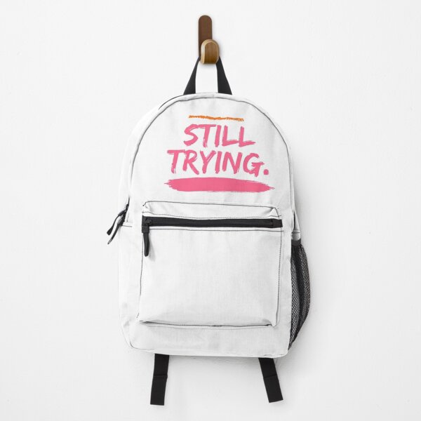 Item preview, Still Trying Motivational Quote designed and sold by Bongsheila.