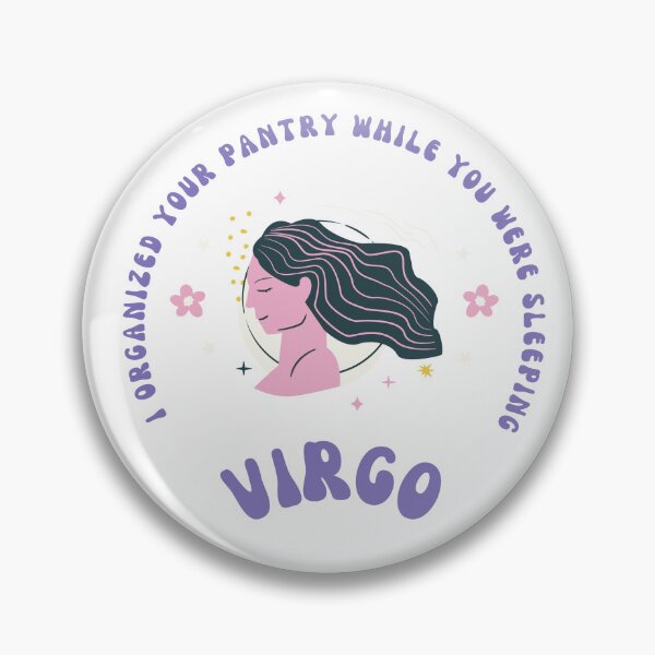 Item preview, Virgo I Organized Your Pantry While You Were Sleeping - Zodiac Sign Humor designed and sold by LouDSarG.
