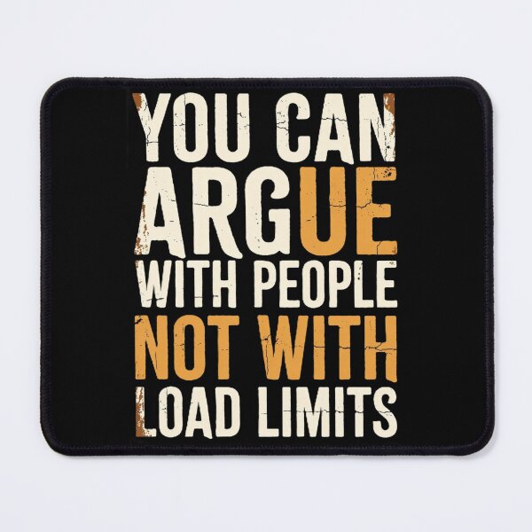 Item preview, Argue With People Not Load Limits designed and sold by RetroNibylander.