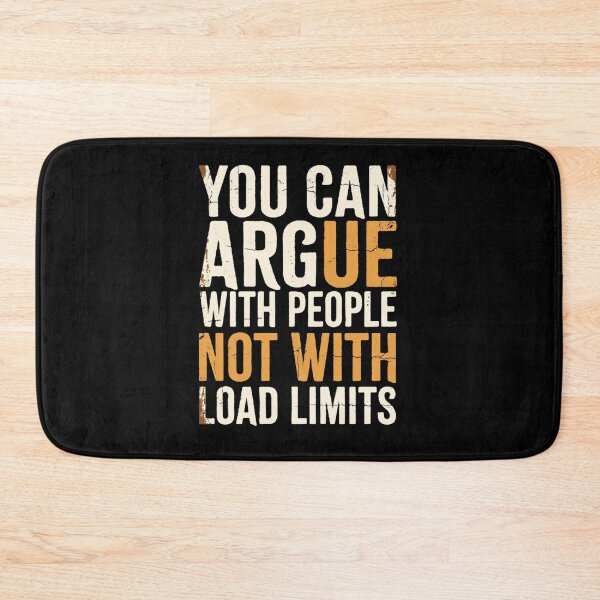 Item preview, Argue With People Not Load Limits designed and sold by RetroNibylander.