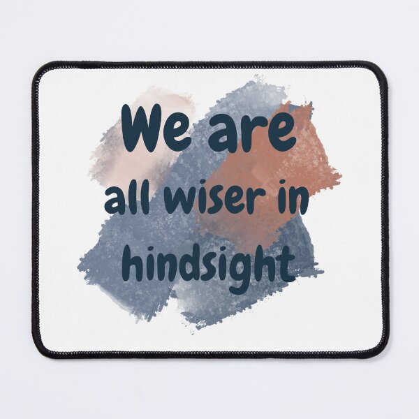Item preview, Wiser in Hindsight designed and sold by ErinShae20.