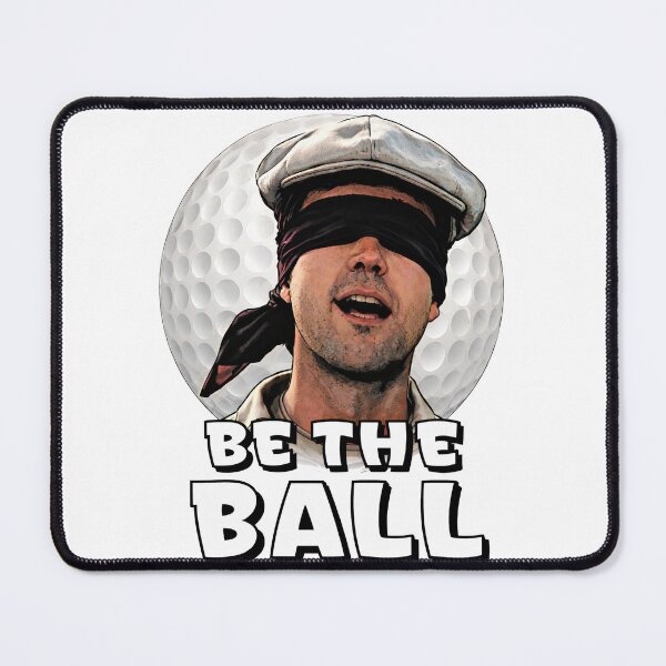 Item preview, Be the Ball- caddyshack designed and sold by American Artist Designs.