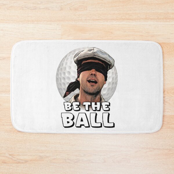 Item preview, Be the Ball- caddyshack designed and sold by American Artist Designs.