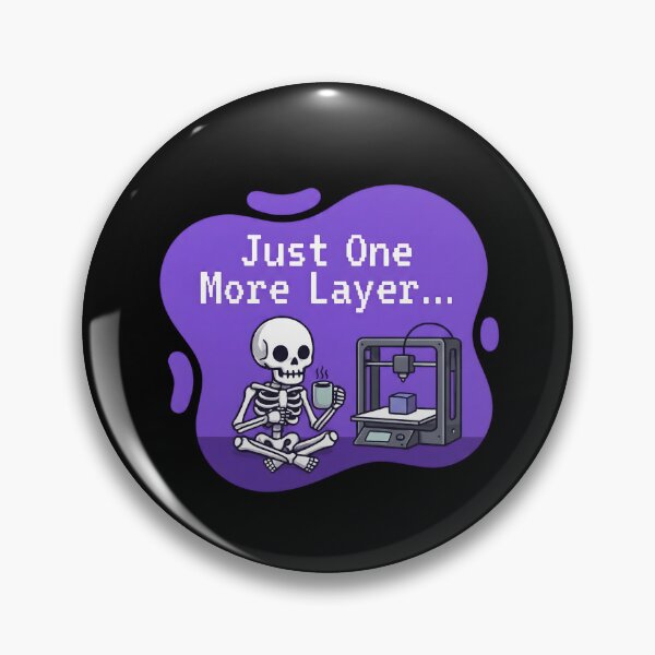 Item preview, Just one more layer | 3d Printing designed and sold by SocialStaticz.