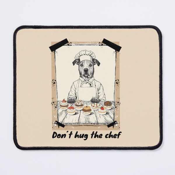 Item preview, Don't Hug the Chef cooking dog designed and sold by Shedronpanda.