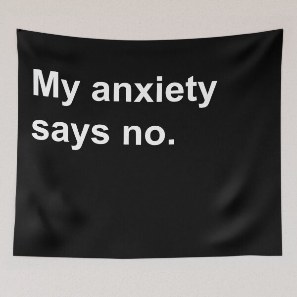 Item preview, My Anxiety Says No - Mental Health Awareness Quote designed and sold by TimorousEclectc.