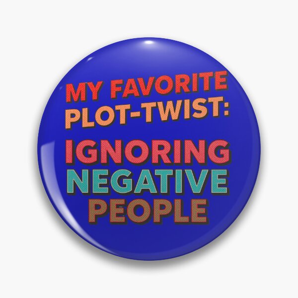 Item preview, My Favorite Plot Twist: Ignoring Negative People designed and sold by EPiCbyCreation.