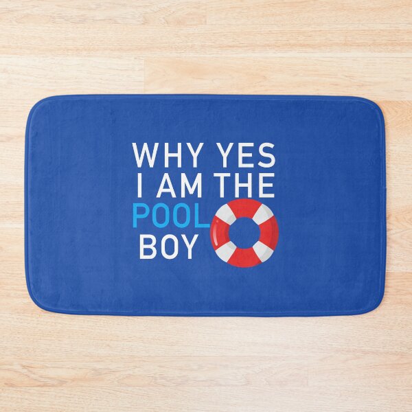 Item preview, Why yes I am the pool boy designed and sold by corbrand.