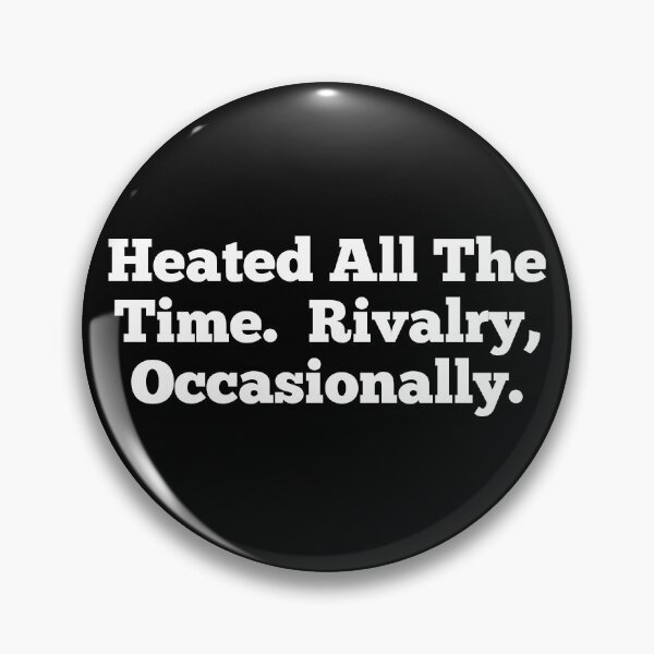 Item preview, Heated All The Time Rivalry Occasionally Quote heated rivalry designed and sold by SWETA HALDER.