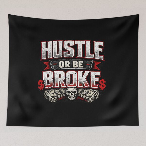Item preview, Hustle Or Be Broke Aggressive Grind Motivation Design designed and sold by Wolf Garage.