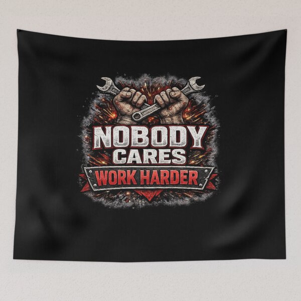 Item preview, Nobody Cares Work Harder Aggressive Grind Motivation Design designed and sold by Wolf Garage.