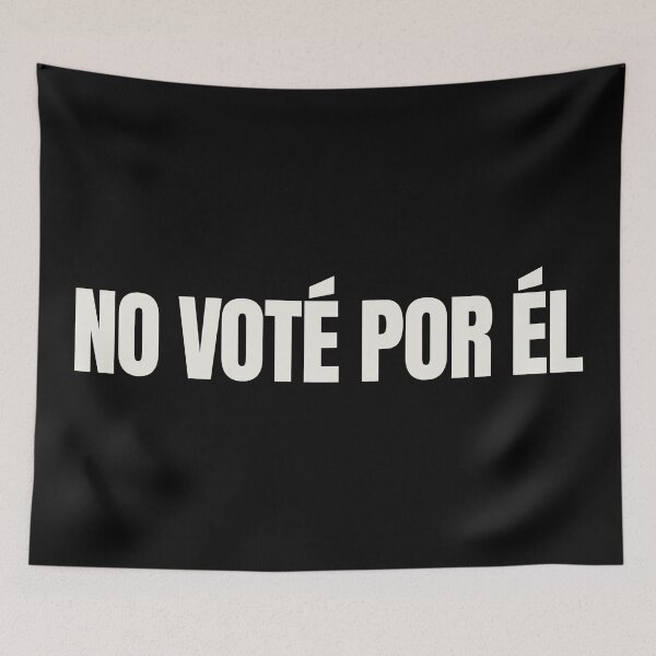 Item preview, NO VOTÉ POR ÉL designed and sold by Eh Plus Designs.