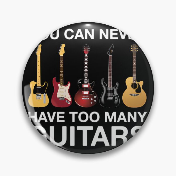 Item preview,  You Can Never Have Too Many Guitars designed and sold by mShazam1415.