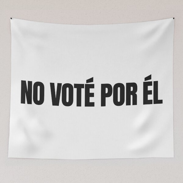Item preview, NO VOTÉ POR ÉL designed and sold by Eh Plus Designs.