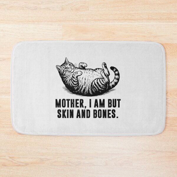 Item preview, Mother I Am But Skin And Bones Cat designed and sold by xvgfvhhuc79.