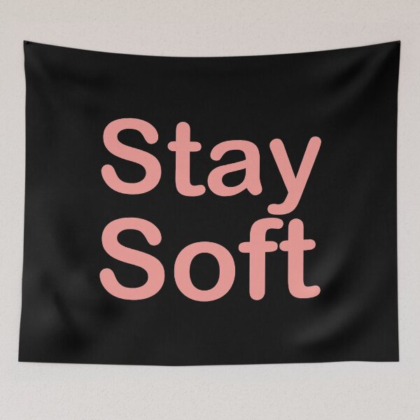 Item preview, Stay Soft designed and sold by NNAANN.