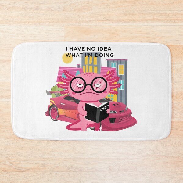 Item preview, I Have No Idea What I'm Doing - Funny Axolotl Car designed and sold by OVXIO.