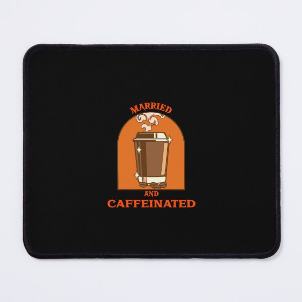 Item preview, Married And Caffeinated designed and sold by The SD Ink.