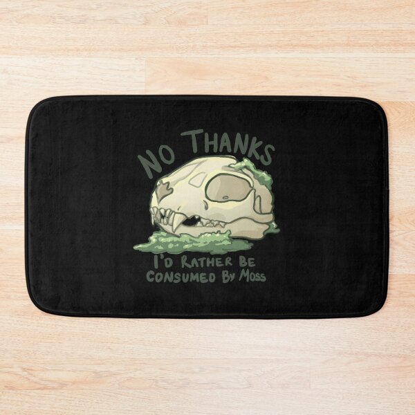 Item preview, No Thanks Id Rather Be Consumed By Moss designed and sold by caenpparpdp30.