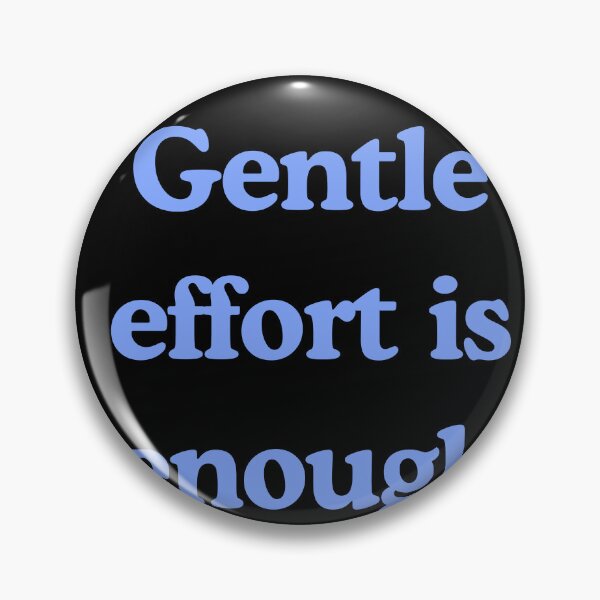 Item preview, Gentle Effort Is Enough – Soft Motivation Quote for Burnout Recovery & Healing designed and sold by designbymahi.