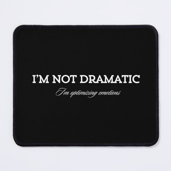 Item preview, I’m Not Dramatic, Sarcasm That Stands Out designed and sold by JokeAndStyle.