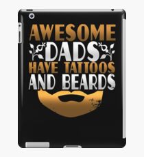 Awesome Dads Have Tattoos and Beards iPad Case/Skin