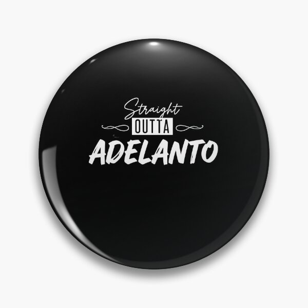 Item preview, Straight Outta Adelanto California Script designed and sold by PopStars1993.