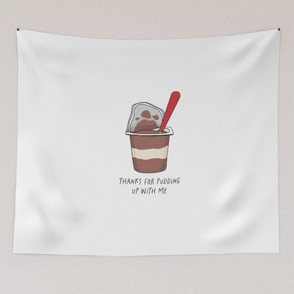 Item preview, Thanks for pudding up with me designed and sold by SlayPOPShop.