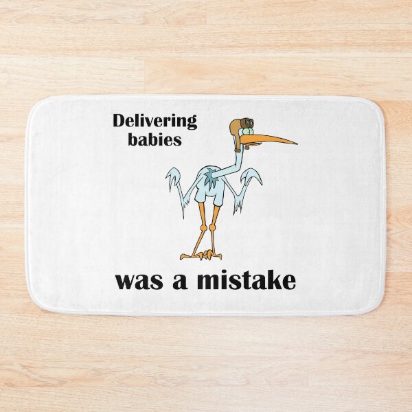 Item preview, Delivering babies was a mistake designed and sold by liquid-print.