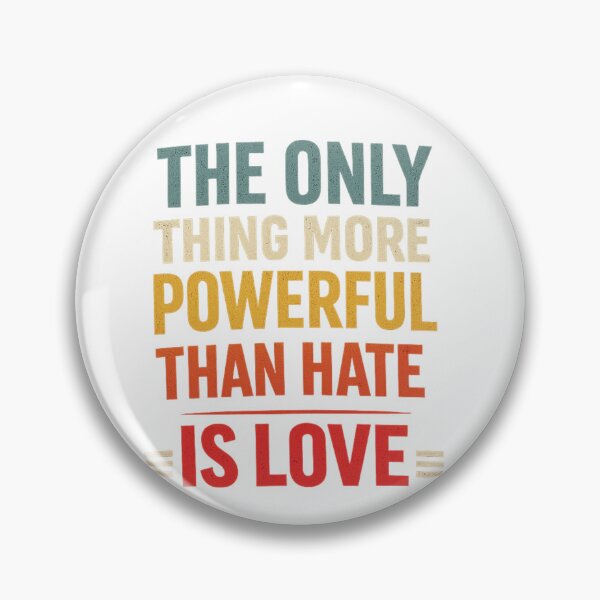 Item preview, Only Thing More Powerful Than Hate Is Love Inspirational Typography Art designed and sold by AlienTechs.