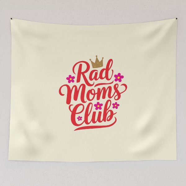 Item preview, Rad Moms Club designed and sold by CharlottePlaceArt.