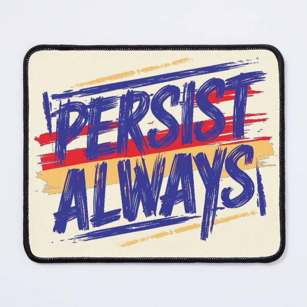 Item preview, Persist Always designed and sold by CharlottePlaceArt.