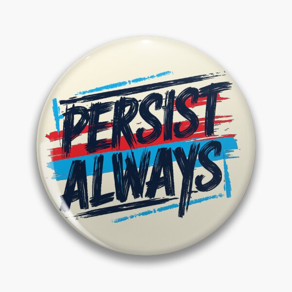 Item preview, Persist Always designed and sold by CharlottePlaceArt.