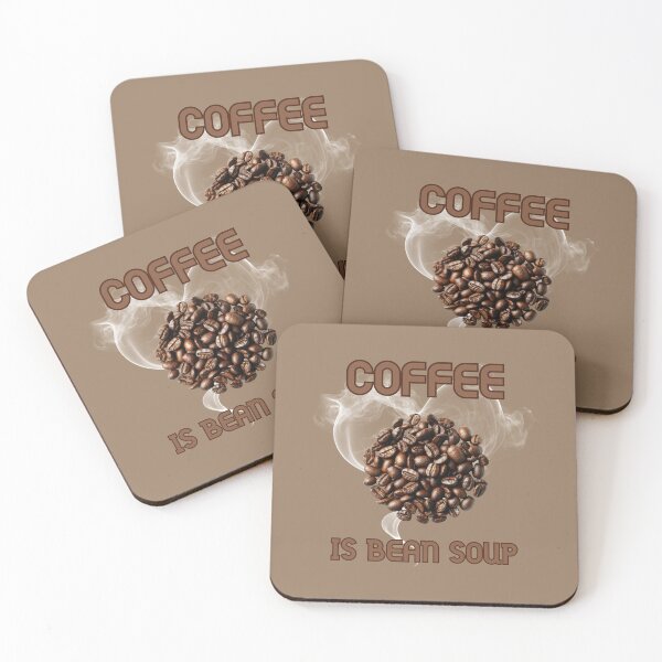 Item preview, Coffee is bean soup designed and sold by ClanRaeDesign.