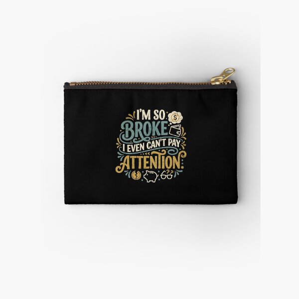 Item preview, I'm so broke I even can't pay attention designed and sold by Pflugart.