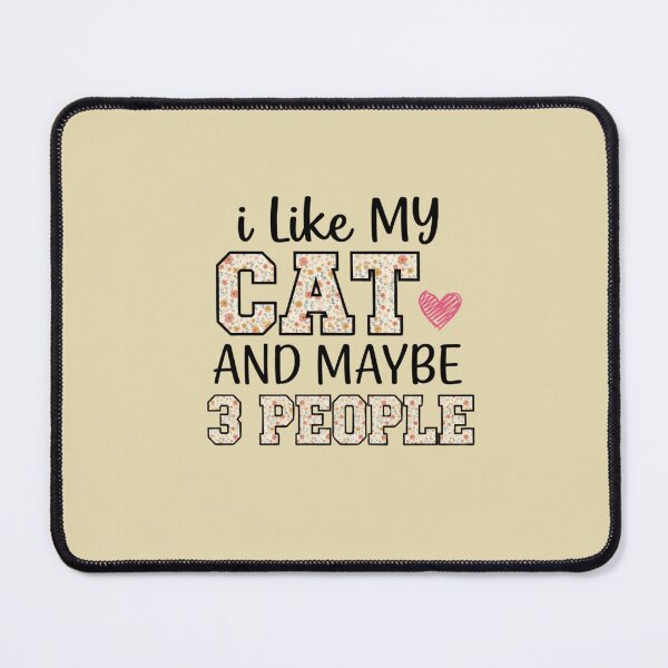Item preview, I Like My Cat And Maybe 3 People Cat Lover Introvert Humor Pet Owner designed and sold by Bouufarte.
