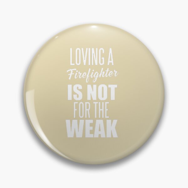 Item preview, Loving A Firefighter Is Not For The Weak Firefighter Wife Girlfriend Partner designed and sold by Bouufarte.