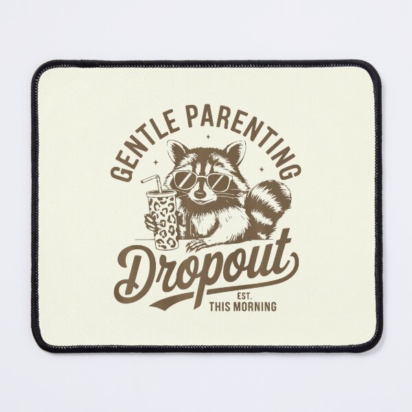 Item preview, gentle parenting dropout raccoon designed and sold by NookMerch97 .