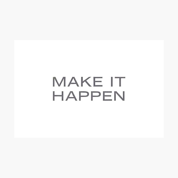 Item preview, MAKE IT HAPPEN designed and sold by EshaFashions.