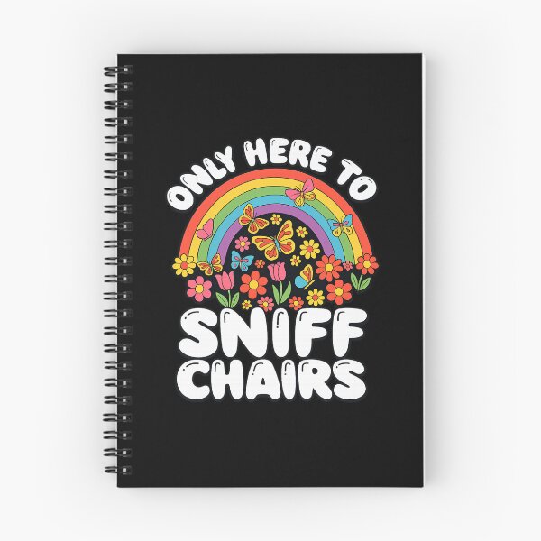 Item preview, Embarrassing Inappropriate Only Here to Sniff Chairs designed and sold by love3617.