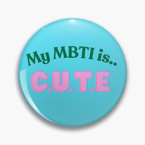 Item preview, My MBTI is C.U.T.E designed and sold by KapowStickers.