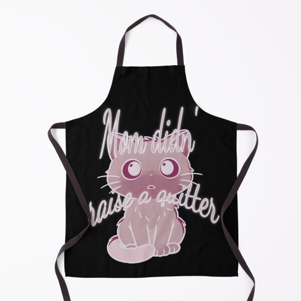 Item preview, “Mom Didn’t Raise to Quit” - Sad Cat Design. V5 designed and sold by Alan-David.