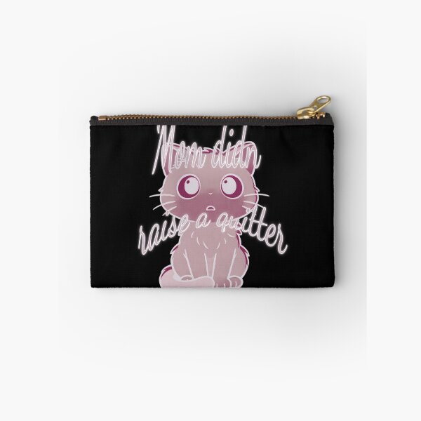 Item preview, “Mom Didn’t Raise to Quit” - Sad Cat Design. V5 designed and sold by Alan-David.