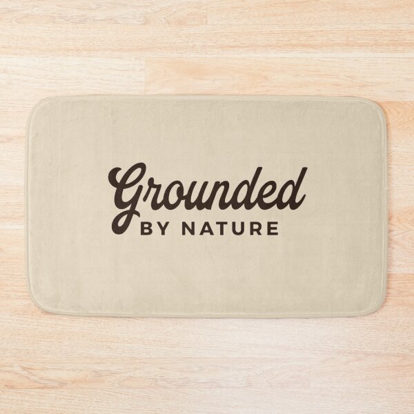 Item preview, Copy of Grounded by Nature Hiking designed and sold by Ink Magic.