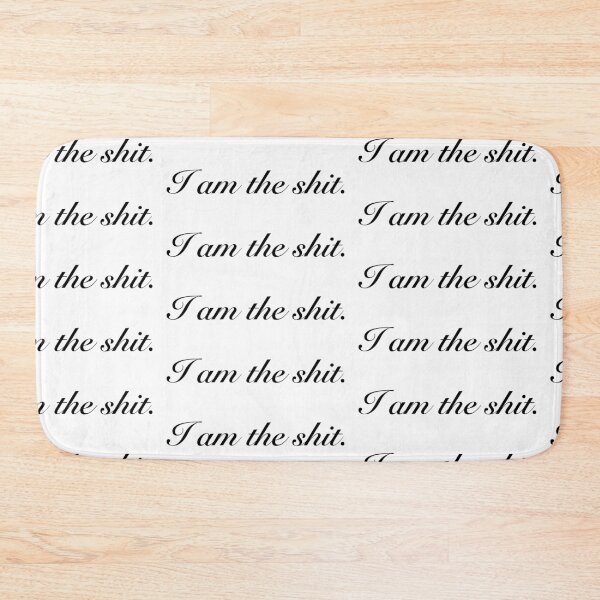 Item preview, I am the shit affirmation motivation  designed and sold by Noemka M.