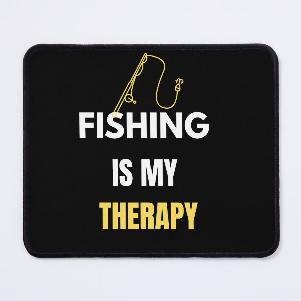 Item preview, "Fishing is my therapy" – a daring art form for fishermen. designed and sold by ShocolateSantos.