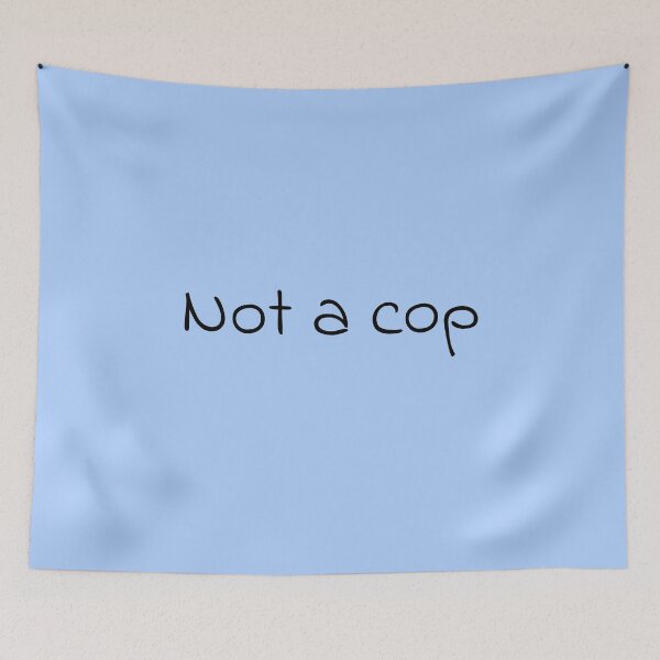 Item preview, Not a cop  designed and sold by Creations by lyne.